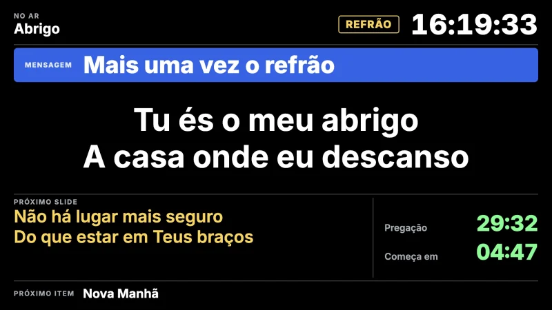 Retorno de palco no modelo Tudo, com o próximo item do culto.